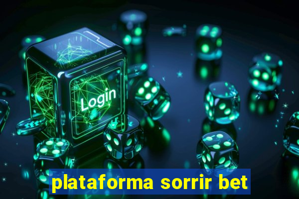 plataforma sorrir bet